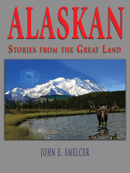 Title details for Alaskan by John Smelcer - Wait list